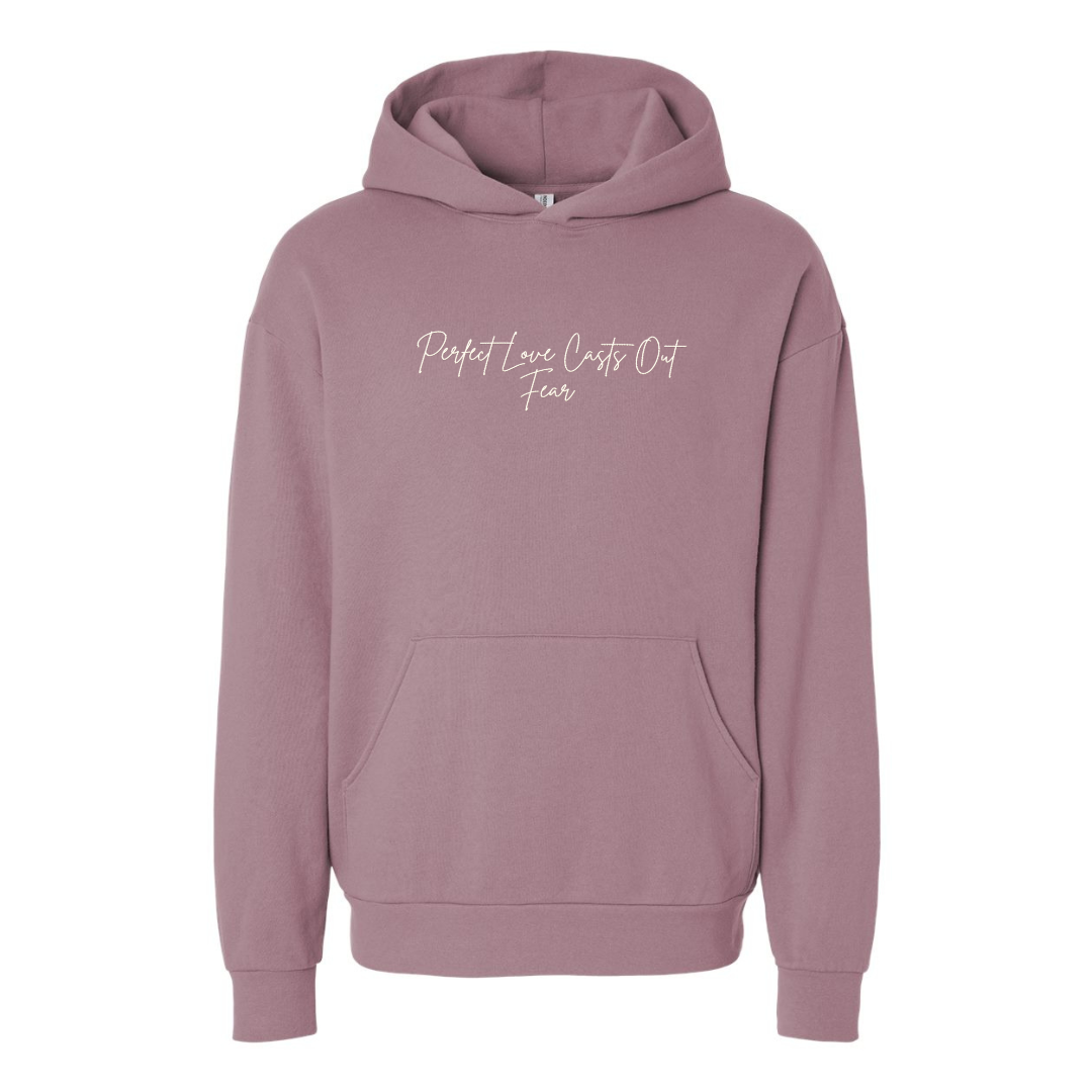 Perfect Love Casts Out Fear Hoodie